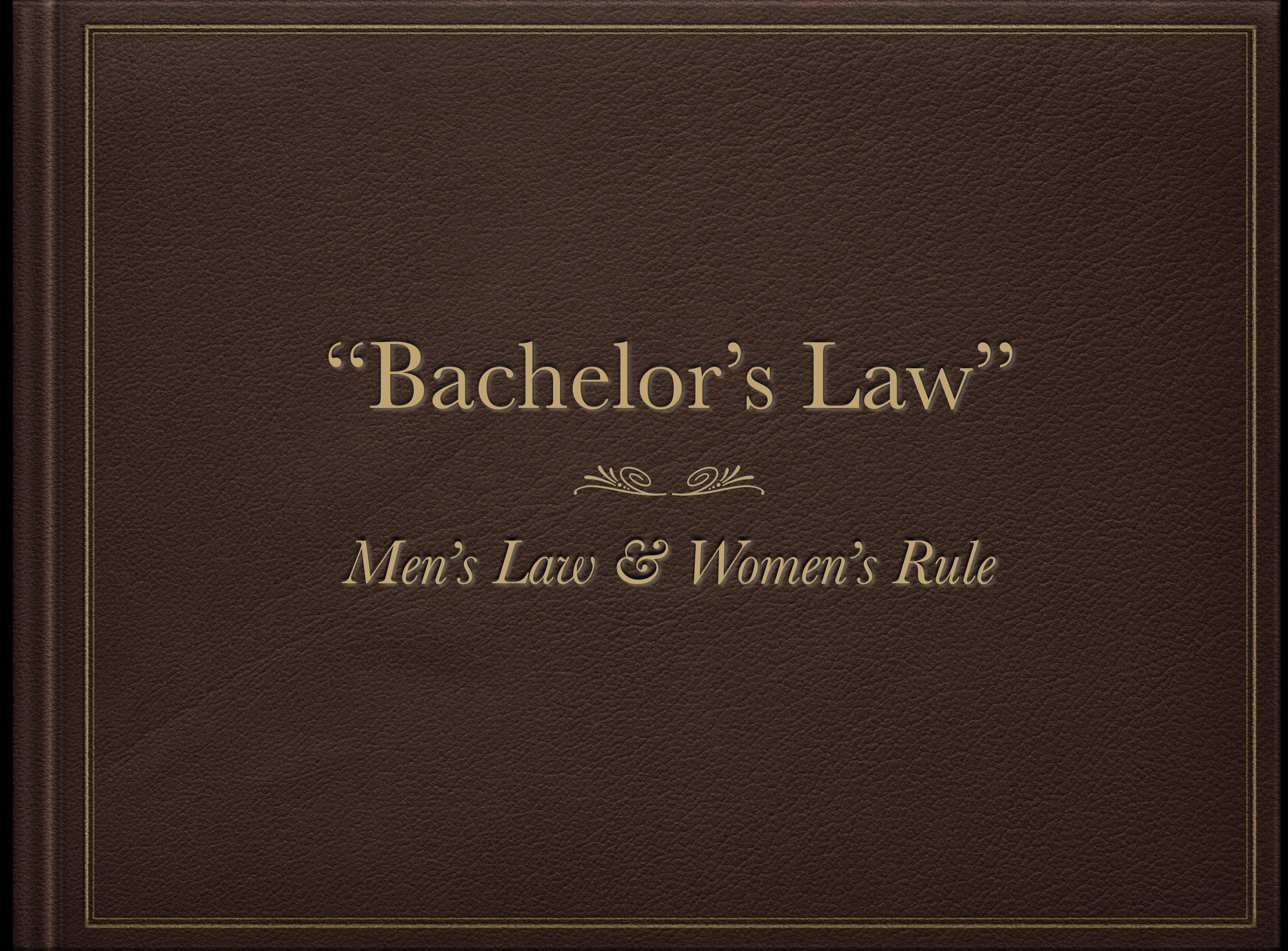Bachelors Law – Love – Life – Live